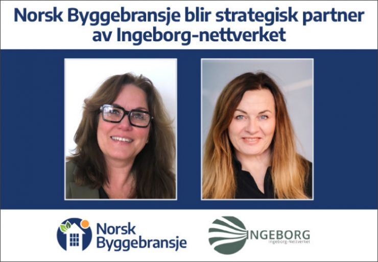 Leder av Ingeborg-nettverket, Eli Heyerdahl Eide er svært godt fornøyd med å ha fått med seg Ellen Øiesvold Palsén, ansvarlig utgiver i Norsk Byggebransje som strategisk partner til nettverket.