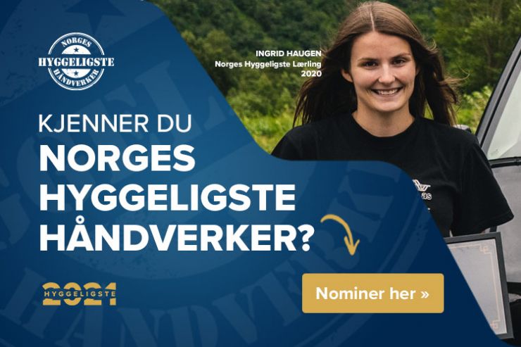 Kjenner du Norges Hyggeligste Håndverker? Nominer dem her